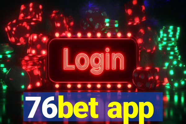 76bet app